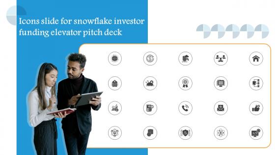 Icons Slide For Snowflake Investor Funding Elevator Pitch Deck
