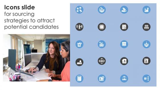 Icons Slide For Sourcing Strategies To Attract Potential Candidates