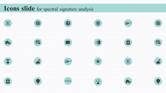 Icons Slide For Spectral Signature Analysis Ppt Powerpoint Presentation Slides Rules