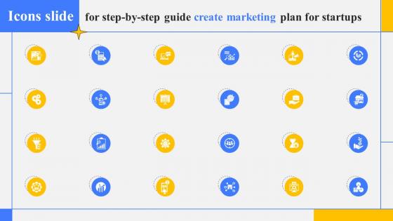 Icons Slide For Step By Step Guide Create Marketing Plan For Startups Ppt Icon Tips Strategy SS