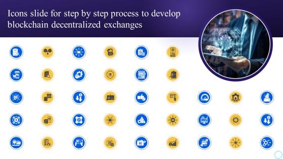 Icons Slide For Step By Step Process To Develop Blockchain Decentralized Exchanges BCT SS
