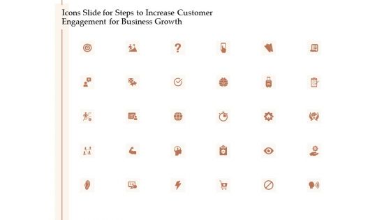 Icons slide for steps to increase customer engagement for business growth ppt slide