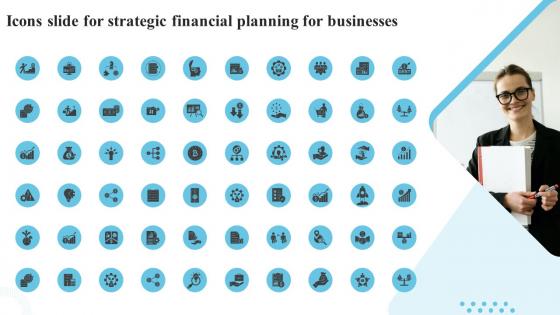 Icons Slide For Strategic Financial Planning For Businesses Strategy SS V