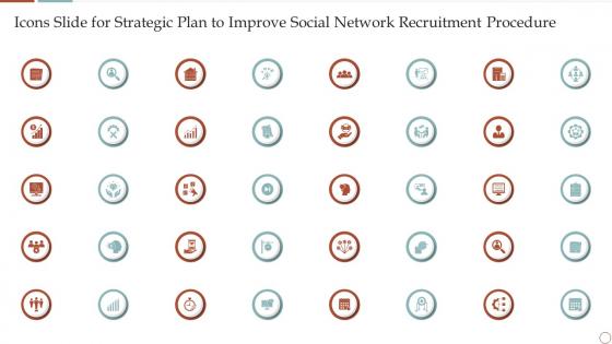 Icons Slide For Strategic Plan To Improve Social Network Recruitment Procedure