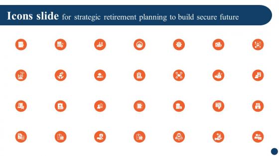 Icons Slide For Strategic Retirement Strategic Retirement Planning To Build Secure Future Fin SS