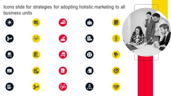 Icons Slide For Strategies For Adopting Holistic Marketing To All Business Units MKT SS V