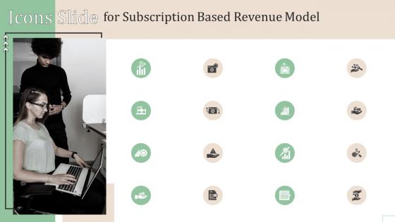 Icons Slide For Subscription Based Revenue Model Ppt Icon Skills Grid