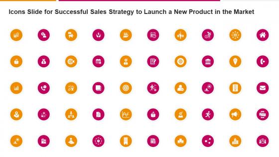 Icons Slide For Successful Sales Strategy To Launch A New Product In The Market