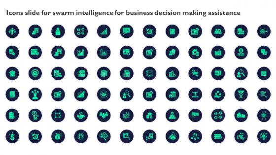 Icons Slide For Swarm Intelligence For Business Decision Making Assistance AI SS