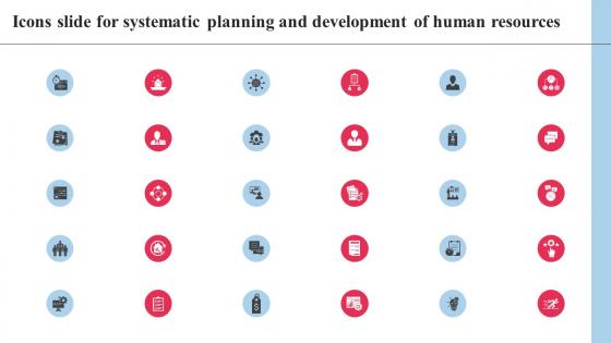 Icons Slide For Systematic Planning And Development Of Human Resources