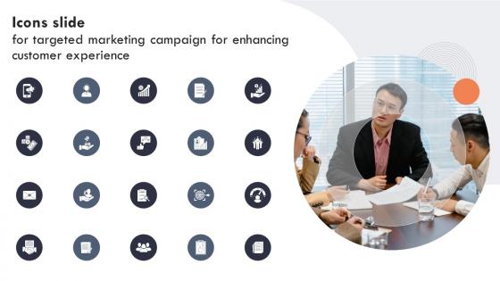 Icons Slide For Targeted Marketing Campaign For Enhancing Customer Experience
