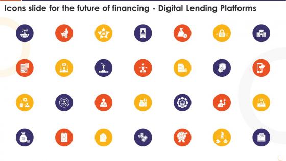 Icons Slide For The Future Of Financing Digital Lending Platforms Ppt Ideas Background