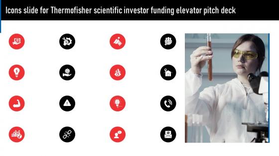 Icons Slide For Thermofisher Scientific Investor Funding Elevator Pitch Deck
