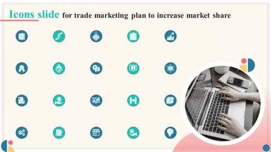 Icons Slide For Trade Marketing Plan To Increase Market Share Strategy SS