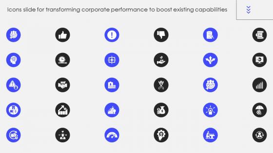 Icons Slide For Transforming Corporate Performance To Boost Existing Capabilities