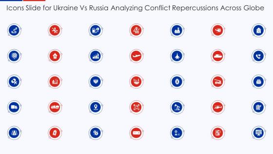 Icons Slide For Ukraine Vs Russia Analyzing Conflict Repercussions Across Globe