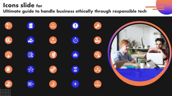 Icons Slide For Ultimate Guide To Handle Business Ethically Through Responsible Tech