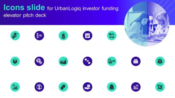 Icons Slide For Urbanlogiq Investor Funding Elevator Pitch Deckeck