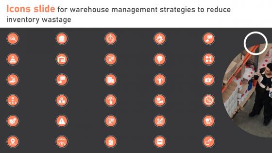 Icons Slide For Warehouse Management Strategies To Reduce Inventory Wastage