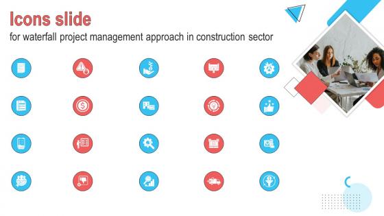 Icons Slide For Waterfall Project Management Approach In Construction Sector Ppt Tips