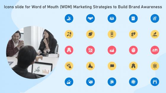 Icons Slide For Word Of Mouth WOM Marketing Strategies To Build Brand Awareness