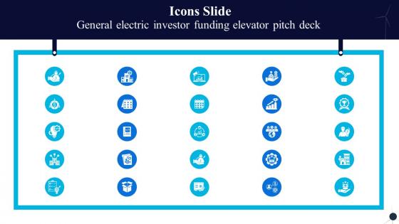 Icons Slide General Electric Investor Funding Elevator Pitch Deck