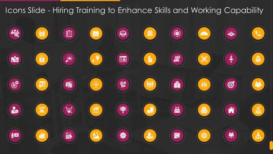 Icons Slide Hiring Training To Enhance Skills And Working Capability