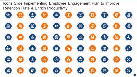 Icons Slide Implementing Employee Engagement Plan To Improve Retention Rate And Enrich Productivity