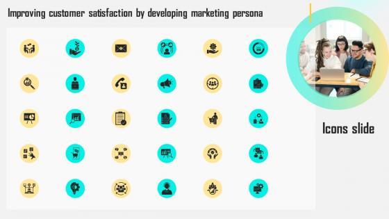 Icons Slide Improving Customer Satisfaction By Developing Marketing Persona MKT SS V