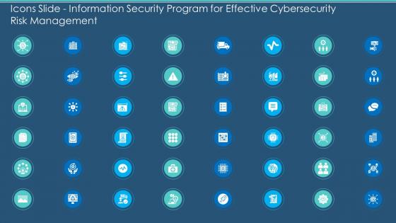 Icons Slide Information Security Program For Effective Cybersecurity Risk Management