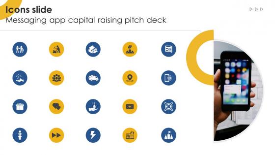 Icons Slide Messaging App Capital Raising Pitch Deck