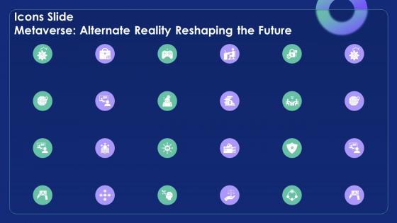 Icons Slide Metaverse Alternate Reality Reshaping The Future AI SS V