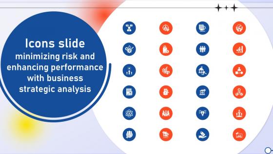 Icons Slide Minimizing Risk And Enhancing Performance With Business Strategic Analysis Strategy SS V
