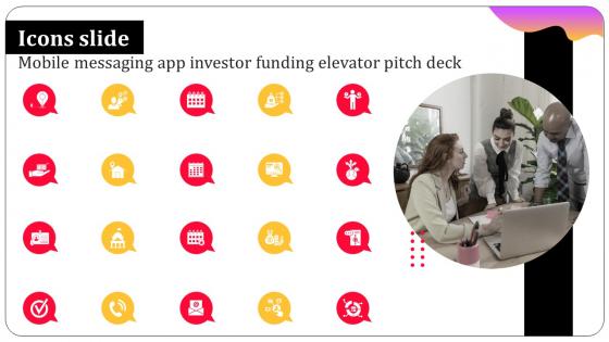 Icons Slide Mobile Messaging App Investor Funding Elevator Pitch Deck