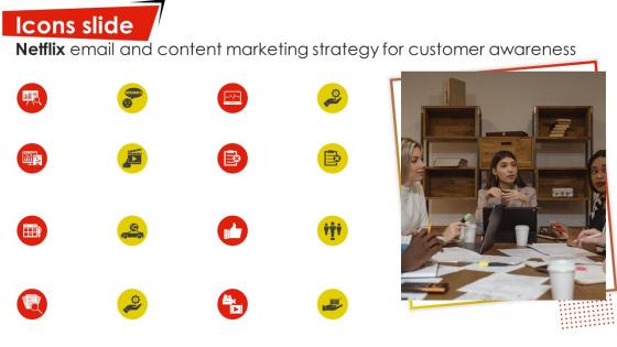 Icons Slide Netflix Email And Content Marketing Strategy For Customer Strategy SS V