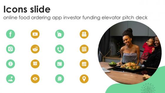 Icons Slide Online Food Ordering App Investor Funding Elevator Pitch Deck