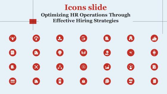 Icons Slide Optimizing HR Operations Through Effective Hiring Strategies