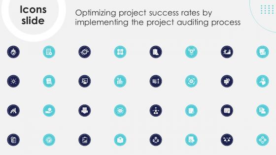 Icons Slide Optimizing Project Success Rates By Implementing The Project Auditing Process