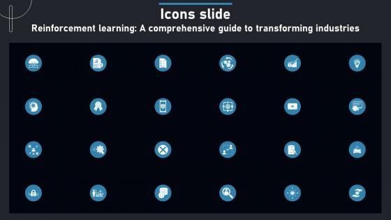 Icons Slide Reinforcement Learning A Comprehensive Guide To Transforming Industries AI SS