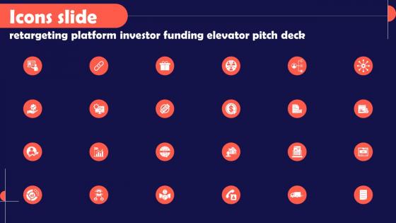 Icons Slide Retargeting Platform Investor Funding Elevator Pitch Deck