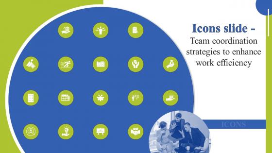 Icons Slide Team Coordination Strategies To Enhance Work Efficiency