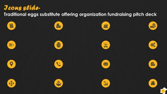 Icons Slide Traditional Eggs Substitute Offering Organization Fundraising Pitch Deck