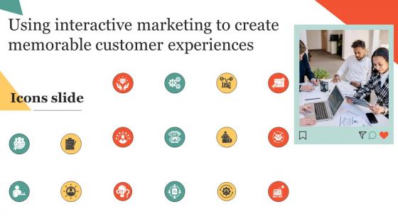 Icons Slide Using Interactive Marketing To Create Memorable Customer Experiences MKT SS V