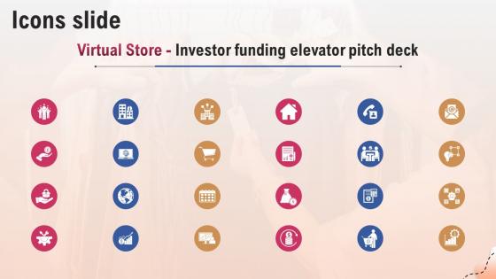 Icons Slide Virtual Store Investor Funding Elevator Pitch Deck