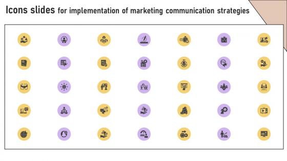 Icons Slides For Implementation Of Marketing Communication Strategies