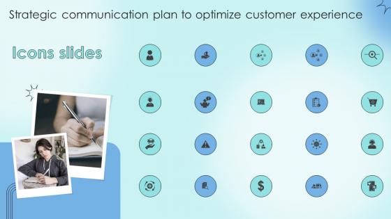 Icons Slides Strategic Communication Plan To Optimize Customer Experience Ppt Grid
