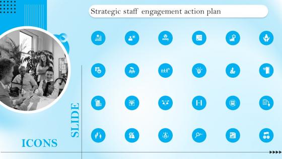 Icons Slides Strategic Staff Engagement Action Plan Ppt Powerpoint Presentation File