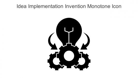 Idea Implementation Invention Monotone Icon In Powerpoint Pptx Png And Editable Eps Format