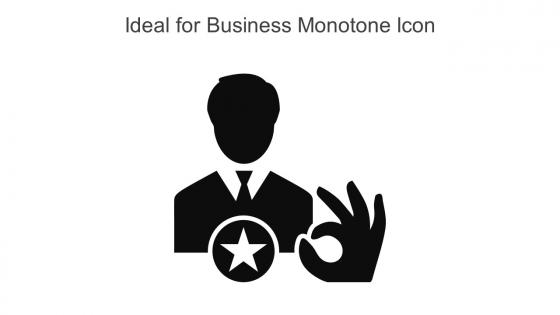 Ideal For Business Monotone Icon In Powerpoint Pptx Png And Editable Eps Format