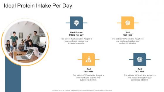 Ideal Protein Intake Per Day In Powerpoint And Google Slides Cpb